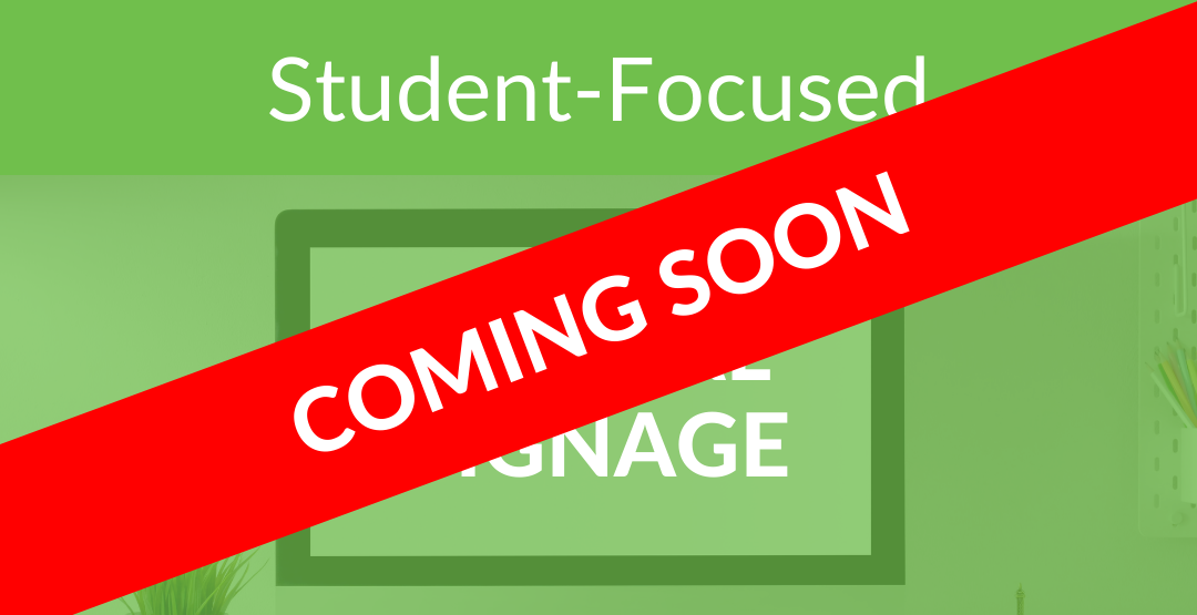 Students_ Digital Signage_ Student Success_Coming Soon